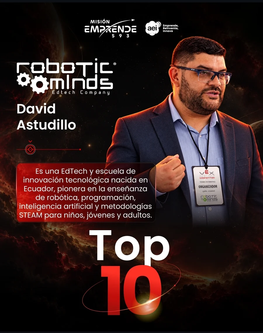 David Astudillo, fundador de Robotic Minds, reconocido en el Top 10 de Misión Emprende 593